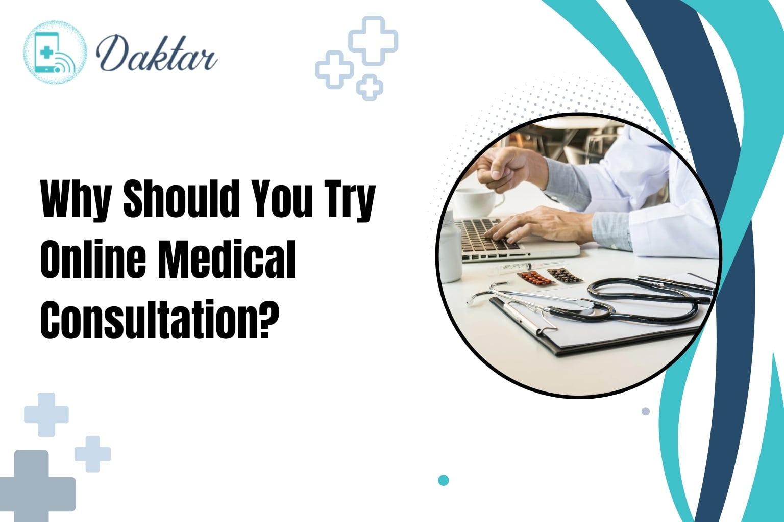 Why Should You Try Online Medical Consultation?